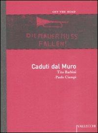 Caduti dal muro - Tito Barbini,Paolo Ciampi - copertina