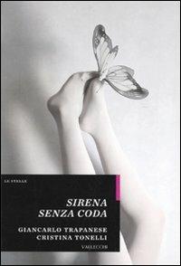 Sirena senza coda - Giancarlo Trapanese,Cristina Tonelli - 3
