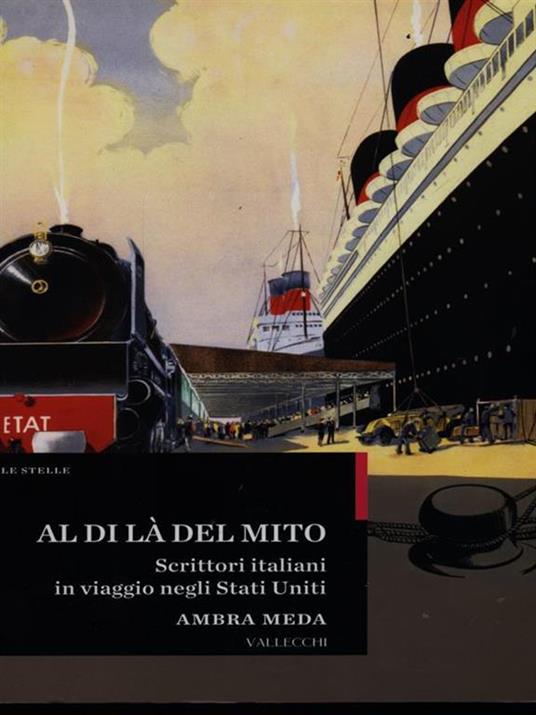 Al di là del mito. Scrittori italiani in viaggio negli Stati Uniti - Ambra Meda - 2