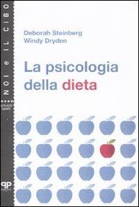 La psicologia della dieta - Deborah Steindberg,Windy Dryden - copertina