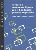 Perdere e mantenere il peso con il bendaggio gastrico regolabile