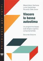 Vincere la bassa autostima. Un programma basato sulla terapia cognitivo comportamentale