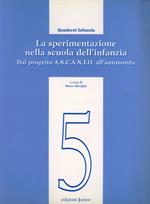 La sperimentazione nella scuola dell'infanzia. Dal progetto Ascanio all'autonomia