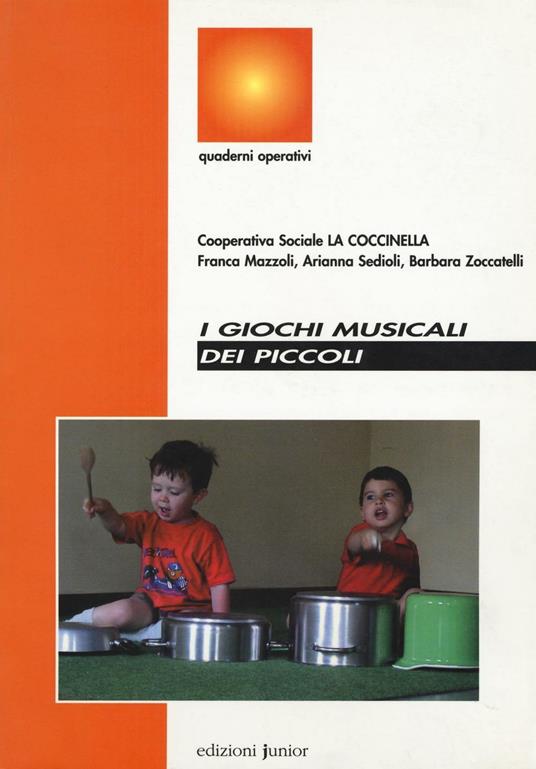 I giochi musicali dei piccoli - Franca Mazzoli,Arianna Sedioli,Barbara Zoccatelli - copertina