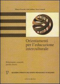 Orientamenti per l'educazione interculturale. Riferimenti, concetti, parole chiave - Marco Ferretti,Adel Jabbar,Nora Lonardi - copertina