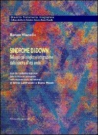 Sindrome di Down. Sviluppo psicologico e integrazione dalla nascita all'età senile - Renzo Vianello - copertina