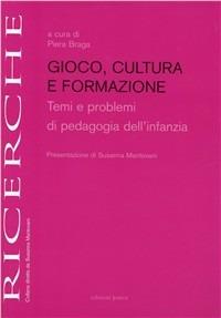 Gioco, cultura e formazione. Temi e problemi di pedagogia dell'infanzia - copertina