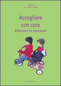 Accogliere con cura. Riflessioni ed esperienze - copertina