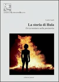La storia di Hula. Un'avventura nella preistoria. Con CD-ROM - Lando Landi - copertina