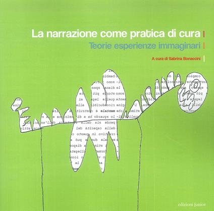 La narrazione come pratica di cura. Teorie esperienza immaginari - copertina