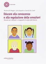 Educare alla conoscenza e alla regolazione delle emozioni. Manuale per educatori e insegnanti di scuola dell'infanzia