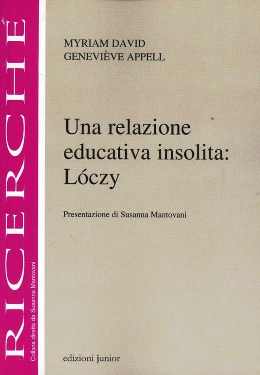 Una relazione educativa insolita: Loczy - Myriam David,Geneviève Appell - copertina