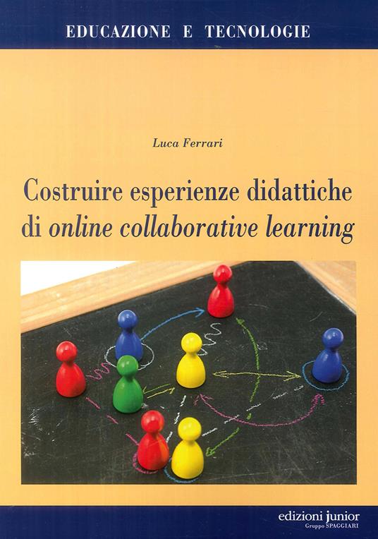 Costruire esperienze didattiche di online collaborative learning - Luca Ferrari - copertina