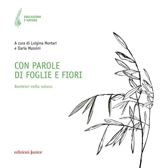 Con parole di foglie e fiori. Bambini nella natura - copertina