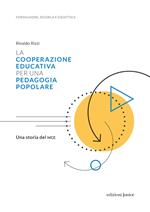 La cooperazione educativa per una pedagogia popolare. Una storia del MCE
