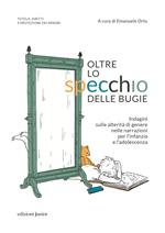 Oltre lo specchio delle bugie. Indagini sulle alterità di genere nelle narrazioni per l’infanzia e l’adolescenza