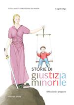 Storie di giustizia minorile. Riflessioni e proposte