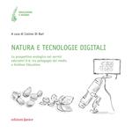 Natura e tecnologie digitali. La prospettiva ecologica nei servizi educativi 0-6, tra pedagogia dei media e Outdoor Education