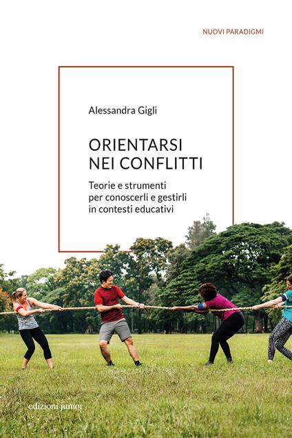 Orientarsi nei conflitti. Teorie e strumenti per conoscerli e gestirli in contesti educativi - Alessandra Gigli - ebook
