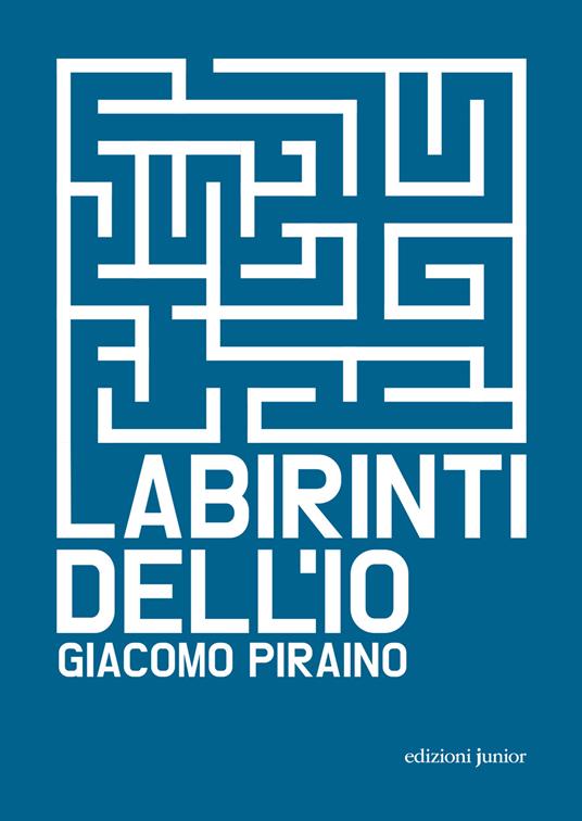 Labirinti dell'io - Giacomo Piraino - copertina