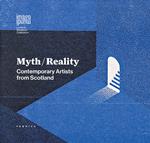 Myth/Reality. Contemporary artists from Scotland. Ediz. italiana e inglese