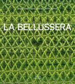 La Bellussera. Storia di un'invenzione che innovò la viticoltura