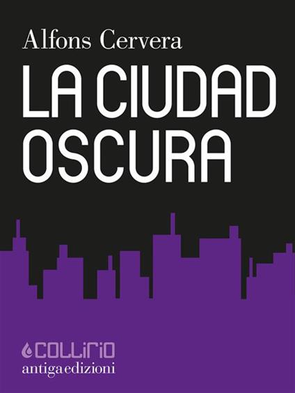 La Ciudad Oscura - Alfons Cervera - ebook