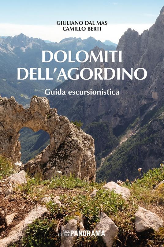 Dolomiti dell'Agordino. Guida escursionistica. Nuova ediz. - Giuliano Dal Mas,Camillo Berti - copertina