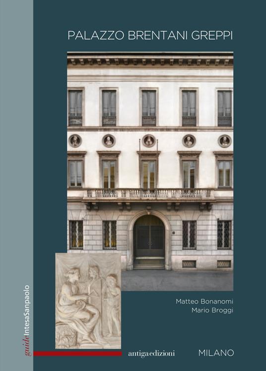 Palazzo Brentani Greppi. Milano. Ediz. inglese - Matteo Bonanomi,Mario Broggi - copertina