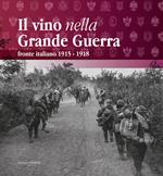 Il vino nella Grande Guerra. Fronte italiano 1915-1918