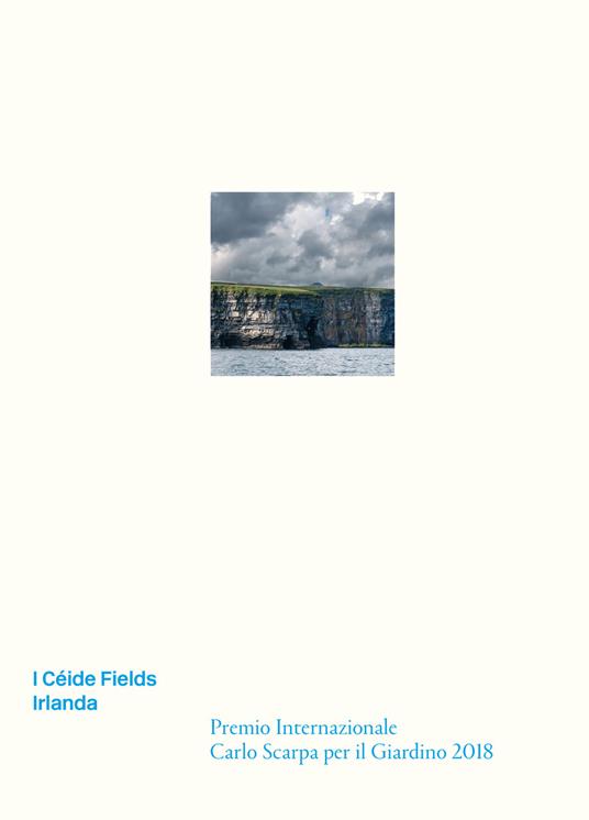 I Céide Fields. Irlanda. Premio Internazionale Carlo Scarpa per il Giardino 2018 - copertina