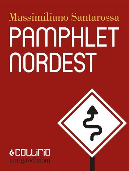 Pamphlet nordest - Massimiliano Santarossa - ebook