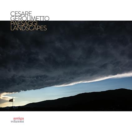 Paesaggi. Ediz. italiana e inglese - Cesare Gerolimetto - copertina