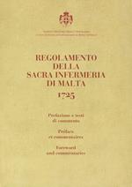 Regolamento della Sacra Infermeria di Malta. 1725. Ediz. italiana, francese e inglese
