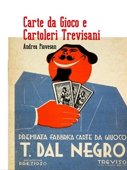 Carte da gioco e cartoleri trevisani - Andrea Piovesan - copertina
