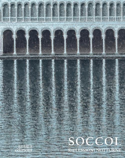 Soccol. Riflessioni notturne. Ediz. a colori - copertina