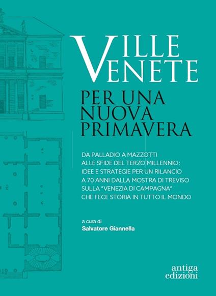 Ville venete. Per una nuova primavera - Salvatore Giannella - copertina