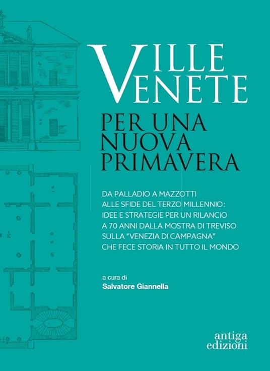 Ville venete. Per una nuova primavera - Salvatore Giannella - copertina
