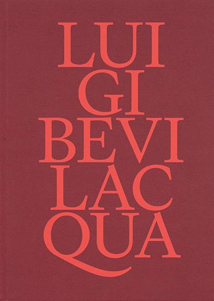 Luigi Bevilacqua. Ediz. a colori - copertina