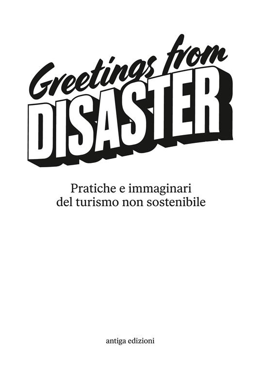 Volumi Greetings from Disaster! Pratiche e immaginari del turismo non sostenibile - Giorgio Camuffo - copertina