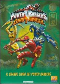Dino Thunder. Power Rangers. Il grande libro dei Power Rangers. Ediz. illustrata - copertina