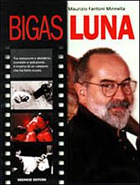 Bigas Luna - Maurizio Fantoni Minnella - copertina