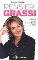 Pensieri grassi. Racconti ironici di una donna a dieta - Annalisa Manduca - copertina