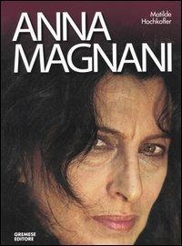 Anna Magnani - Matilde Hochkofler - copertina