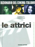 Dizionario del cinema italiano. Le attrici