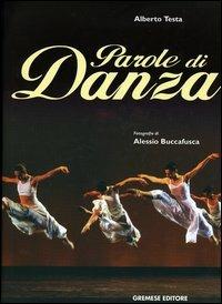 Parole di danza - Alessio Buccafusca,Alberto Testa - 2