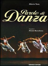 Parole di danza - Alessio Buccafusca,Alberto Testa - copertina