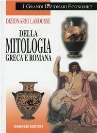 Dizionario Larousse della mitologia greca e romana - copertina