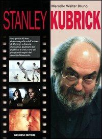 Stanley Kubrick - Marcello Walter Bruno - copertina