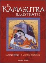 Il kamasutra illustrato-Ananga Ranga-Il giardino profumato